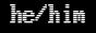he/him