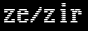 ze/zir
