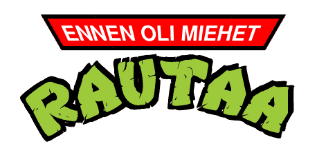 ennen oli miehet rautaa